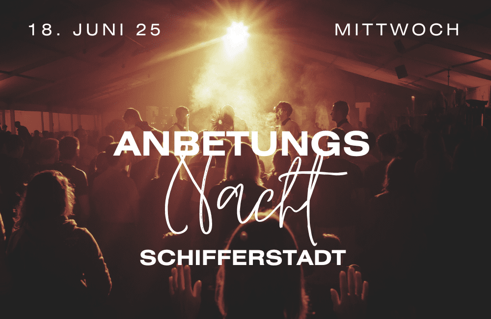 Einladung Anbetungsnacht Schifferstadt 18. Juni
